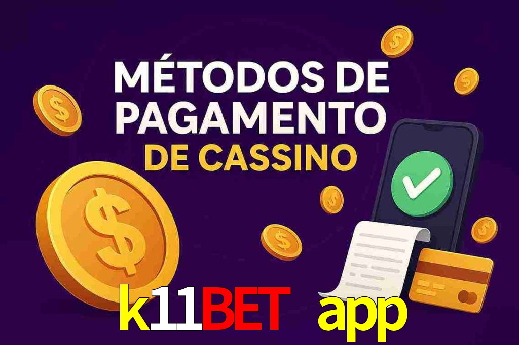 Métodos de Pagamento no k11bet app